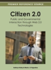 Image for Citizen 2.0: public and governmental interaction through Web 2.0 technologies