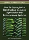 Image for New Technologies for Constructing Complex Agricultural and Environmental Systems