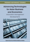 Image for Advancing Technologies for Asian Business and Economics: Information Management Developments