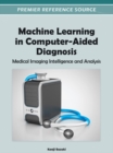 Image for Machine Learning in Computer-Aided Diagnosis: Medical Imaging Intelligence and Analysis