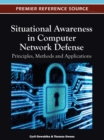 Image for Situational Awareness in Computer Network Defense: Principles, Methods and Applications