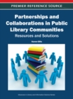 Image for Partnerships and Collaborations in Public Library Communities: Resources and Solutions
