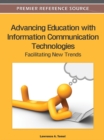Image for Advancing Education with Information Communication Technologies: Facilitating New Trends