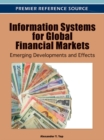 Image for Information Systems for Global Financial Markets: Emerging Developments and Effects