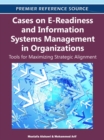 Image for Cases on E-Readiness and Information Systems Management in Organizations: Tools for Maximizing Strategic Alignment