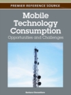 Image for Mobile Technology Consumption: Opportunities and Challenges
