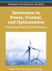 Image for Innovation in Power, Control, and Optimization: Emerging Energy Technologies