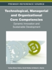 Image for Technological, Managerial and Organizational Core Competencies: Dynamic Innovation and Sustainable Development