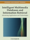 Image for Intelligent Multimedia Databases and Information Retrieval: Advancing Applications and Technologies