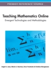 Image for Teaching Mathematics Online: Emergent Technologies and Methodologies
