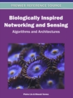 Image for Biologically Inspired Networking and Sensing: Algorithms and Architectures