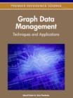 Image for Graph Data Management: Techniques and Applications