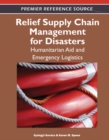 Image for Relief Supply Chain Management for Disasters: Humanitarian, Aid and Emergency Logistics