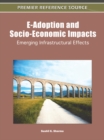 Image for E-Adoption and Socio-Economic Impacts: Emerging Infrastructural Effects