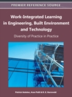 Image for Work-Integrated Learning in Engineering, Built Environment and Technology: Diversity of Practice in Practice