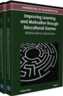 Image for Handbook of Research on Improving Learning and Motivation through Educational Games: Multidisciplinary Approaches