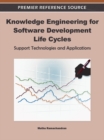 Image for Knowledge Engineering for Software Development Life Cycles: Support Technologies and Applications