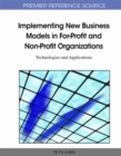 Image for Implementing New Business Models in For-Profit and Non-Profit Organizations: Technologies and Applications