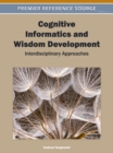 Image for Cognitive Informatics and Wisdom Development: Interdisciplinary Approaches