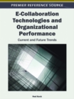 Image for E-Collaboration Technologies and Organizational Performance: Current and Future Trends