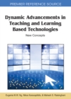 Image for Dynamic Advancements in Teaching and Learning Based Technologies: New Concepts