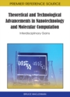 Image for Theoretical and Technological Advancements in Nanotechnology and Molecular Computation: Interdisciplinary Gains