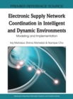 Image for Electronic Supply Network Coordination in Intelligent and Dynamic Environments: Modeling and Implementation
