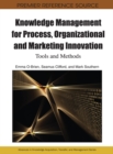 Image for Knowledge Management for Process, Organizational and Marketing Innovation: Tools and Methods