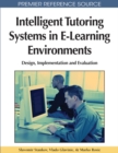 Image for Intelligent Tutoring Systems in E-Learning Environments: Design, Implementation and Evaluation