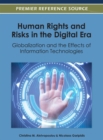 Image for Human Rights and Risks in the Digital Era : Globalization and the Effects of Information Technologies