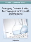 Image for Emerging communication technologies for E-health and medicine