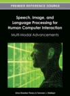 Image for Speech, image, and language processing for human computer interaction  : multi-modal advancements