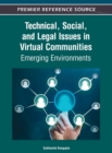 Image for Technical, Social, and Legal Issues in Virtual Communities : Emerging Environments
