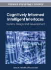 Image for Cognitively informed intelligent interfaces: systems design and development