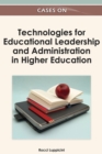 Image for Cases on Technologies for Educational Leadership and Administration in Higher Education