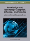 Image for Knowledge and Technology Adoption, Diffusion, and Transfer : International Perspectives