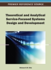 Image for Theoretical and Analytical Service-Focused Systems Design and Development