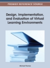 Image for Design, Implementation, and Evaluation of Virtual Learning Environments