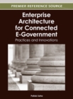 Image for Enterprise Architecture for Connected E-Government : Practices and Innovations