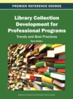Image for Library collection development for professional programs  : trends and best practices