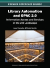 Image for Library automation and OPAC 2.0: information access and services in the 2.0 landscape