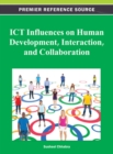 Image for ICT Influences on Human Development, Interaction, and Collaboration