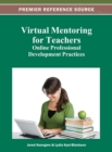 Image for Virtual Mentoring for Teachers : Online Professional Development Practices