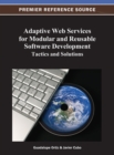 Image for Adaptive Web Services for Modular and Reusable Software Development : Tactics and Solutions