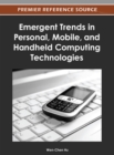 Image for Emergent Trends in Personal, Mobile, and Handheld Computing Technologies