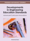 Image for Developments in Engineering Education Standards: Advanced Curriculum Innovations