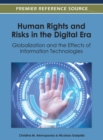 Image for Human Rights and Risks in the Digital Era: Globalization and the Effects of Information Technologies