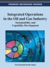 Image for Integrated Operations in the Oil and Gas Industry: Sustainability and Capability Development