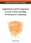 Image for Applications and Developments in Grid, Cloud, and High Performance Computing