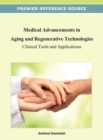 Image for Medical Advancements in Aging and Regenerative Technologies : Clinical Tools and Applications